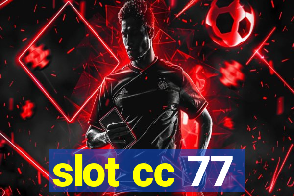 slot cc 77